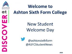Welcome to Ashton Sixth Form College New Student