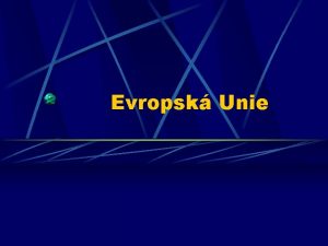 Evropsk Unie Zkladn daje o EU Vlajka Hymna