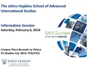 The Johns Hopkins School of Advanced International Studies