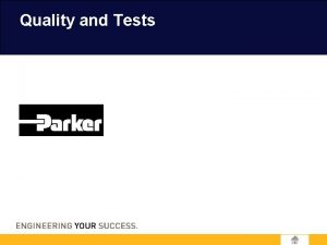 Quality and Tests Quality and Tests Product quality