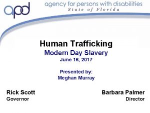 Human Trafficking Modern Day Slavery June 16 2017