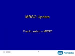 MRSO Update Frank Leetch MRSO IGG 180506 1