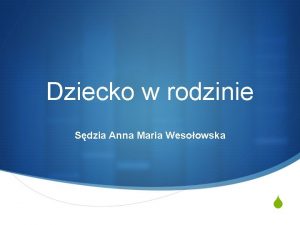 Dziecko w rodzinie Sdzia Anna Maria Wesoowska S