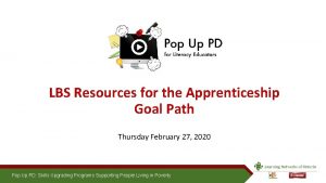 LBS Resources for the Apprenticeship Goal Path Thursday