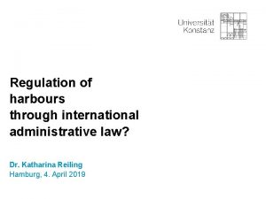 Regulation of harbours through international administrative law Dr