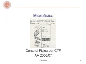 Microfisica Corso di Fisica per CTF AA 200607