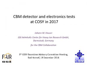 CBM detector and electronics tests at COSY in