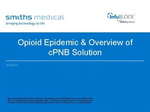Opioid Epidemic Overview of c PNB Solution 522019