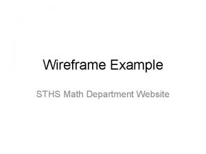 Wireframe Example STHS Math Department Website STHS Math