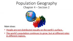 Population Geography Chapter 4 Section 2 Main ideas