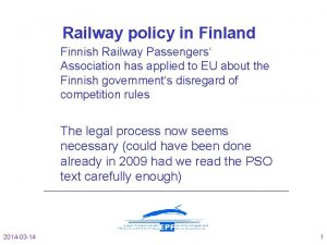 Railway policy in Finland Finnish Railway Passengers Association