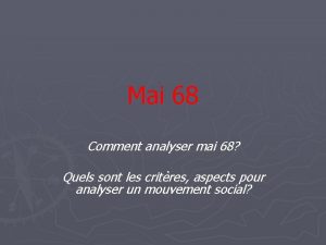 Mai 68 Comment analyser mai 68 Quels sont