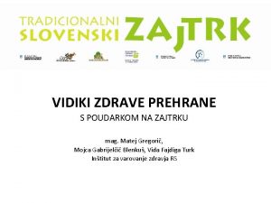 VIDIKI ZDRAVE PREHRANE S POUDARKOM NA ZAJTRKU mag