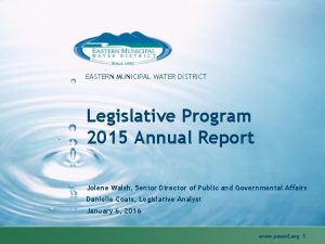 EASTERN MUNICIPAL WATER DISTRICT Legislative Program 2015 Annual