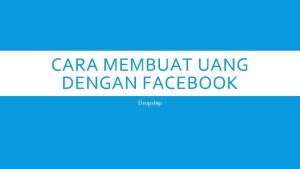 CARA MEMBUAT UANG DENGAN FACEBOOK Dropship DROPSHIP Kita