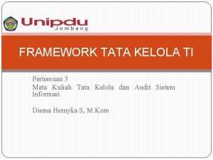 FRAMEWORK TATA KELOLA TI Pertemuan 3 Mata Kuliah