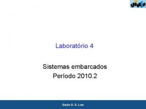 Laboratrio 4 Sistemas embarcados Perodo 2010 2 1