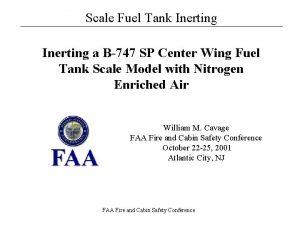 Scale Fuel Tank Inerting Inerting a B747 SP