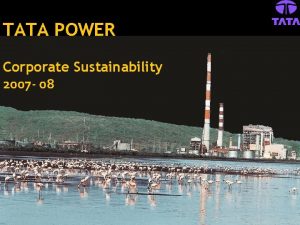 TATA POWER Corporate Sustainability 2007 08 Corp Sustainability