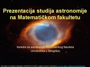 Prezentacija studija astronomije na Matematikom fakultetu Katedra za