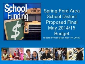 SpringFord Area School District Proposed Final May 201415