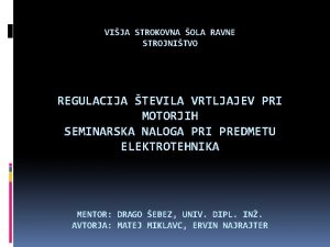 VIJA STROKOVNA OLA RAVNE STROJNITVO REGULACIJA TEVILA VRTLJAJEV