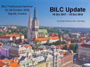 BILC Professional Seminar 15 18 October 2018 Zagreb