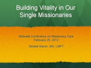 Building Vitality in Our Single Missionaries Midwest Conference