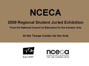 NCECA 2009 Regional Student Juried Exhibition From the