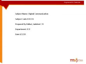 Subject Name Digital Communication Subject Code 10 EC