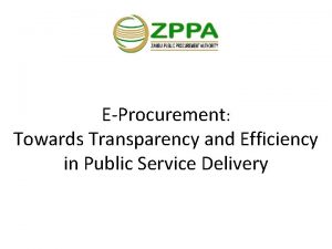 EProcurement Towards Transparency and Efficiency in Public Service
