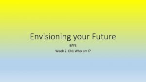 Envisioning your Future BFFS Week 2 Ch 1
