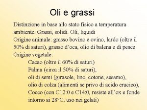 Oli e grassi Distinzione in base allo stato