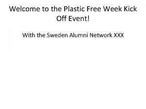 Welcome to the Plastic Free Week Kick Off