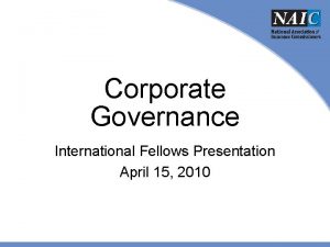 Corporate Governance International Fellows Presentation April 15 2010