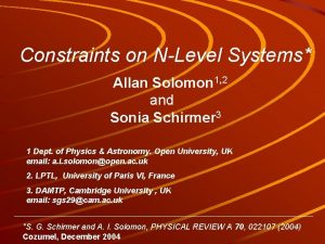 Constraints on NLevel Systems Allan Solomon 1 2