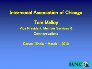 Intermodal Association of Chicago Tom Malloy Vice President