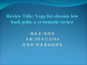 Review Title Yoga for chronic low back pain