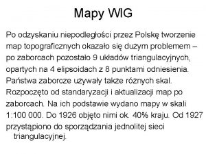 Mapy WIG Po odzyskaniu niepodlegoci przez Polsk tworzenie