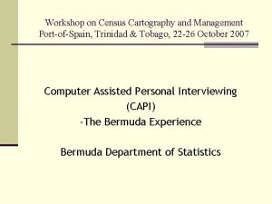 Workshop on Census Cartography and Management PortofSpain Trinidad