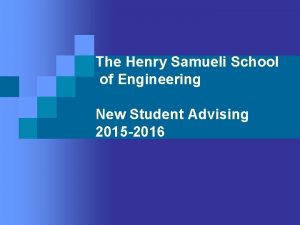 The Henry Samueli School of Engineering New Student