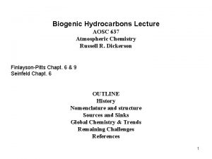 Biogenic Hydrocarbons Lecture AOSC 637 Atmospheric Chemistry Russell