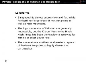 Physical Geography of Pakistan and Bangladesh Landforms Bangladesh