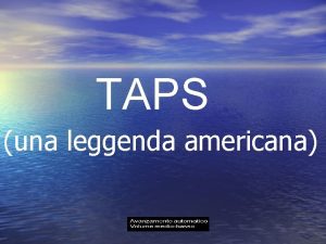 TAPS una leggenda americana Se qualcuno ha assistito