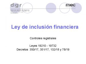 Ley de inclusin financiera Controles registrales Leyes 19210