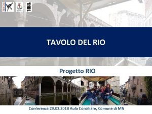 TAVOLO DEL RIO Progetto RIO Conferenza 29 03