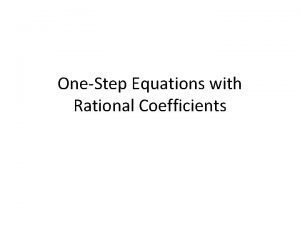 OneStep Equations with Rational Coefficients Warm Up Inverse