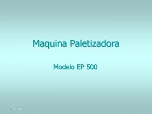 Maquina Paletizadora Modelo EP 500 10162021 Paletizadora EP
