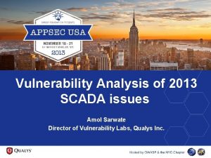 Vulnerability Analysis of 2013 SCADA issues Amol Sarwate