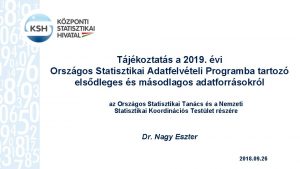 Tjkoztats a 2019 vi Orszgos Statisztikai Adatfelvteli Programba
